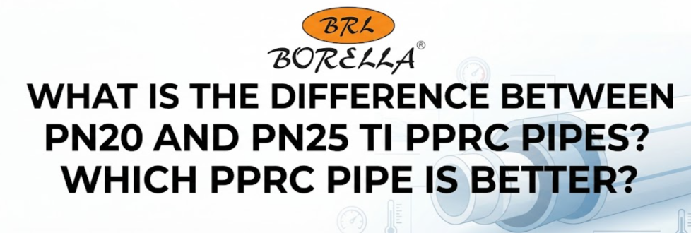 PN20 ve PN25 PPRC Boru Arasındaki Fark Nedir? Hangi PPRC Boru Daha İyi?